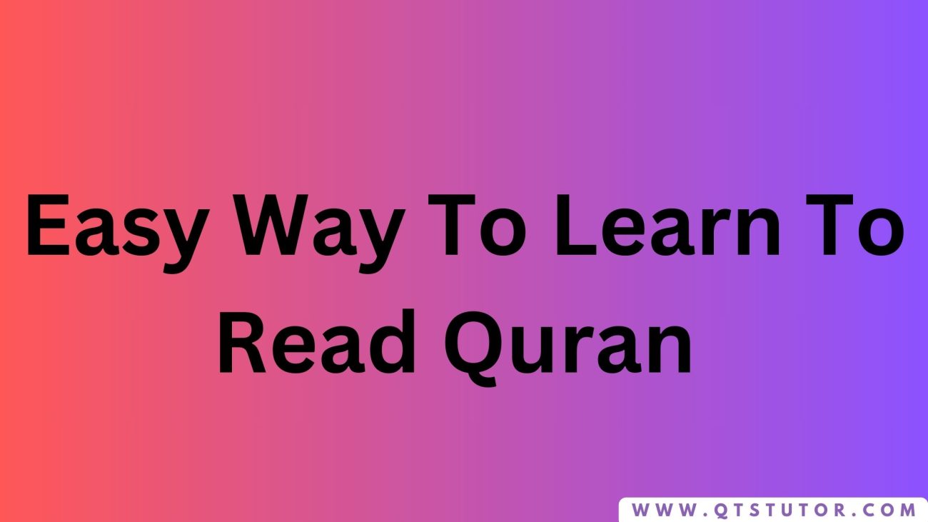 Easy Way To Learn To Read Quran