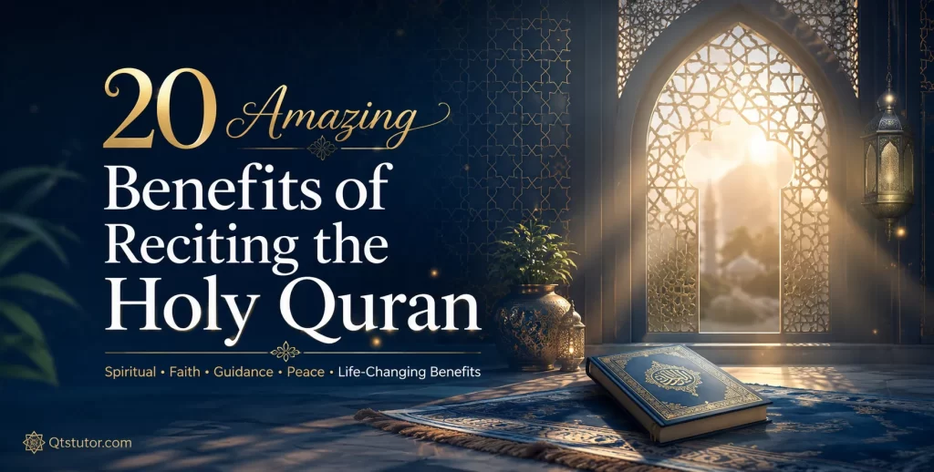Quran recitation benefits for spiritual growth and stronger faith