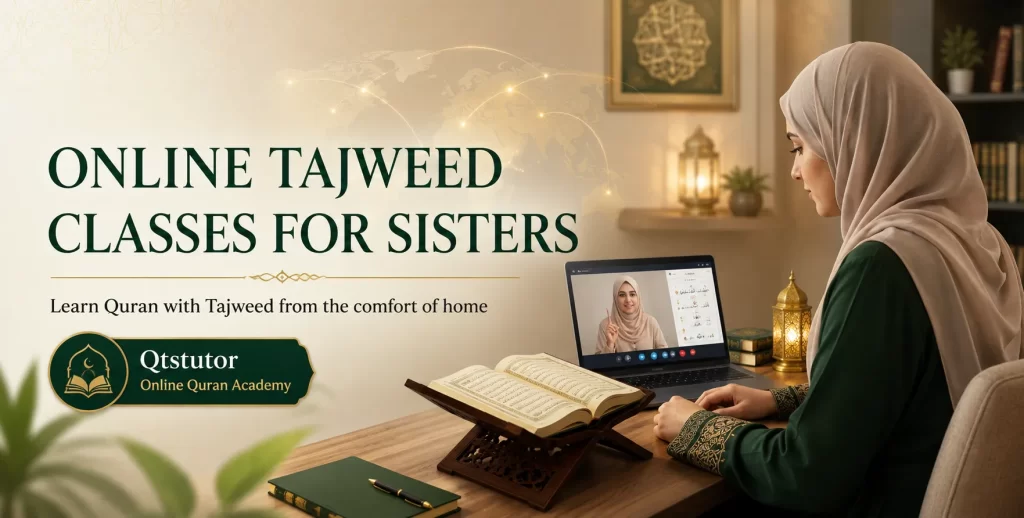 Online Tajweed Classes for Sisters with female Quran teacher