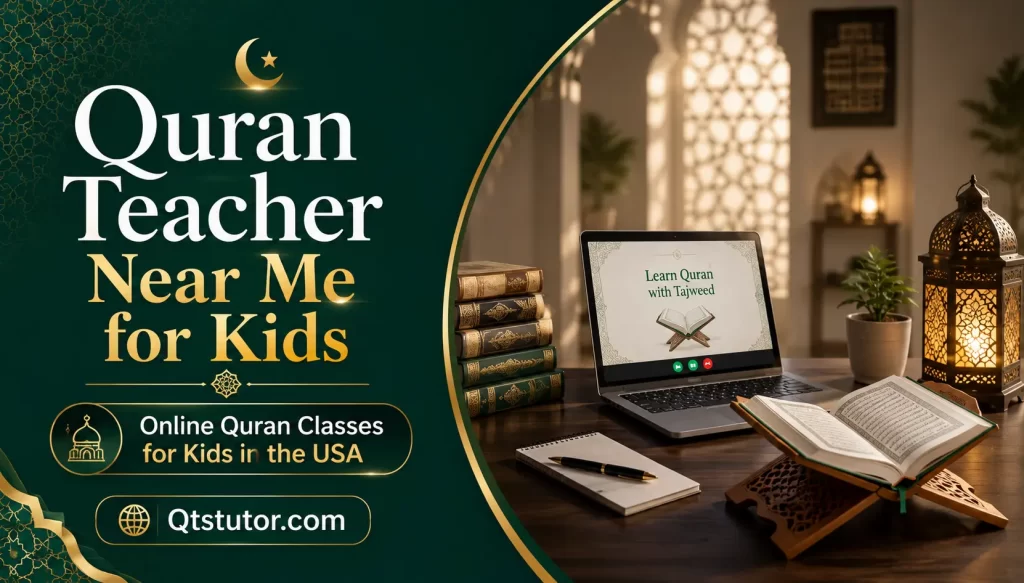 Quran Teacher Near Me for Kids in the USA offering online Quran lessons