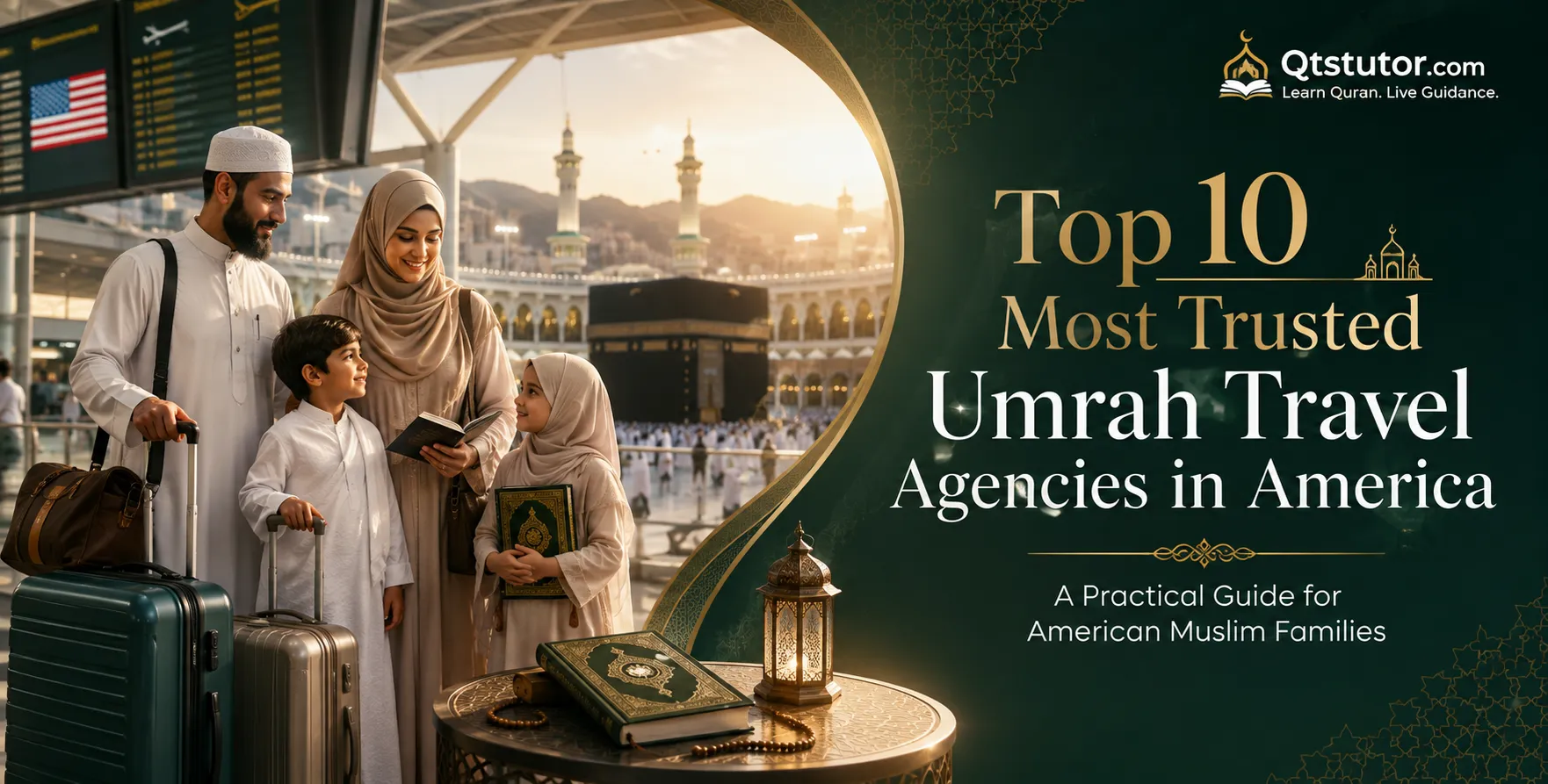 Top 10 Most Trusted Umrah Travel Agencies in America for Muslim families
